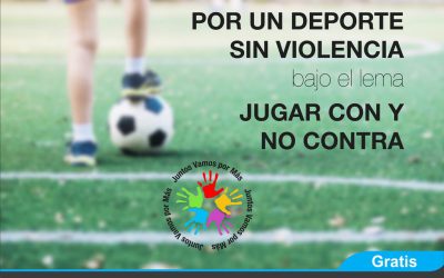 JUNTOS VAMOS POR MÁS CONCIENTIZA POR UN DEPORTE SIN VIOLENCIA