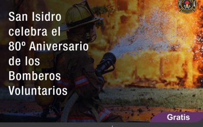 SAN ISIDRO CELEBRA EL 80° ANIVERSARIO DE LOS BOMBEROS VOLUNTARIOS