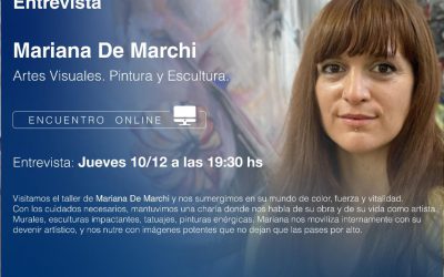 CICLO DE CHARLAS VIRTUALES: MARIANA DE MARCHI Y LA ENERGÍA DEL ARTISTA