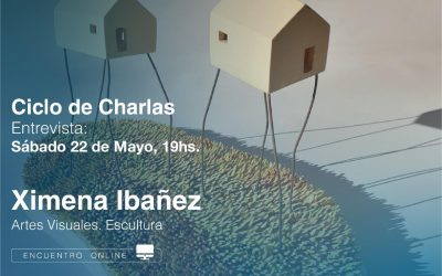 CICLO DE CHARLAS VIRTUALES: XIMENA IBAÑEZ Y LA ESCULTURA DEL SIGLO XXI