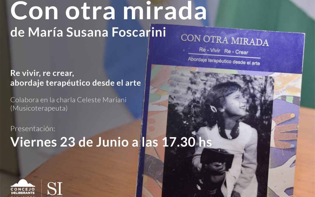 MARÍA SUSANA FOSCARINI PRESENTARÁ SU LIBRO “CON OTRA MIRADA”