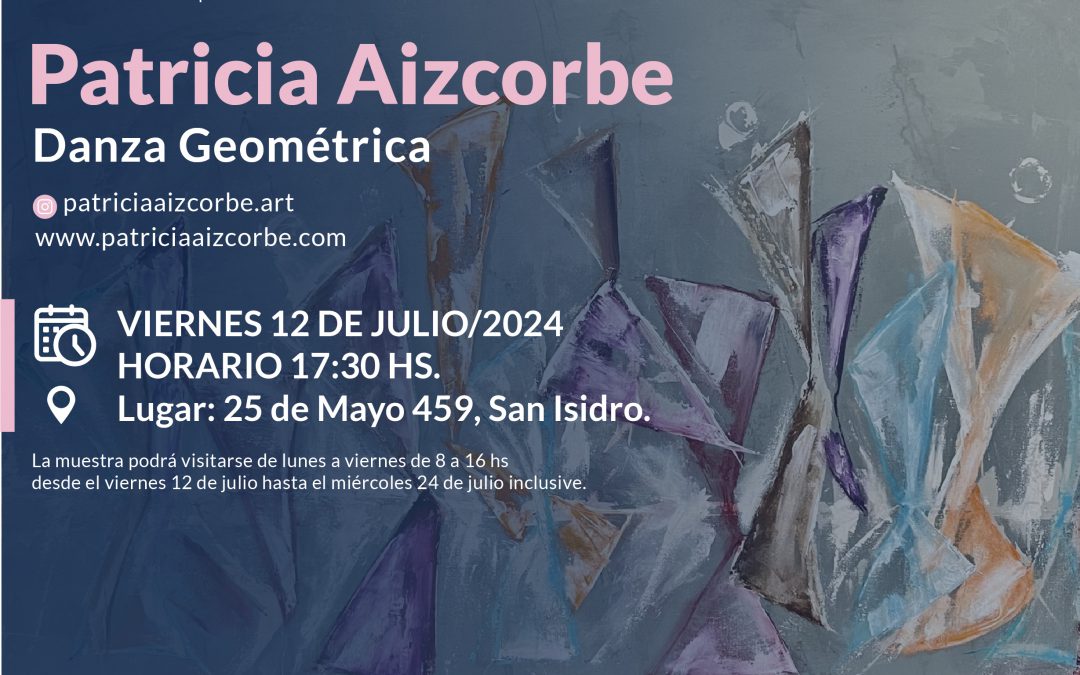 PATRICIA AIZCORBE INAUGURARÁ SU MUESTRA DE PINTURA “DANZA GEOMÉTRICA”